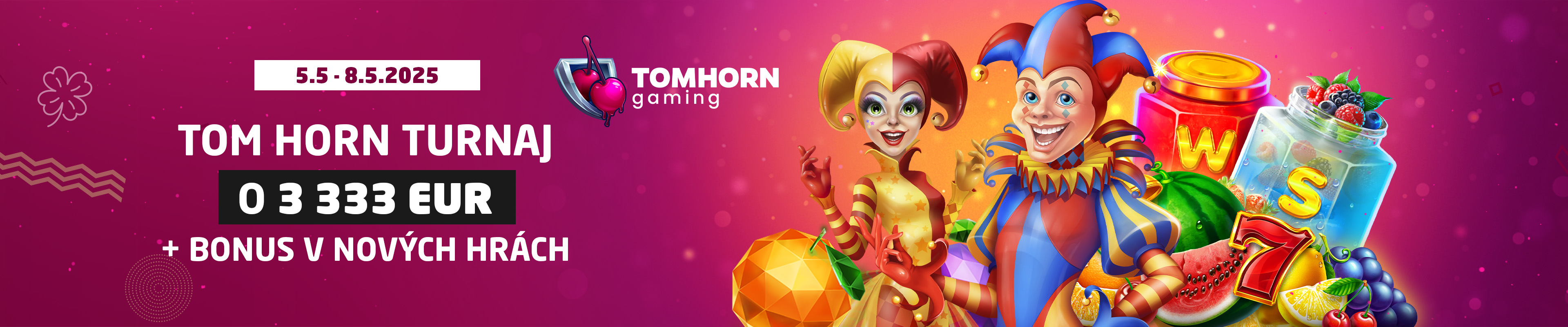 TOM HORN turnaj o 3 333 EUR